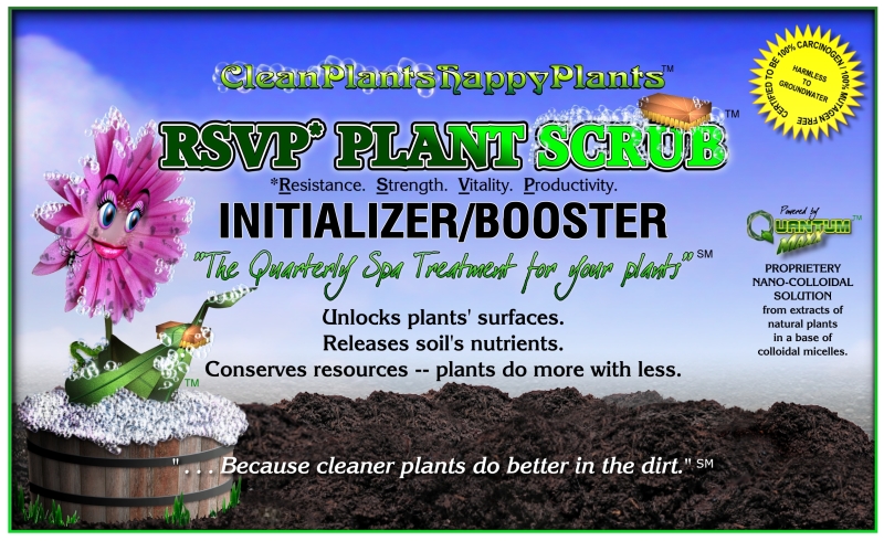 CleanPlantsHappyPlants R.S.V.P Plant Scrub Initializer/Booster(tm)