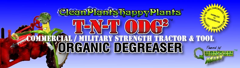 CleanPlantsHappyPlants T-N-T ODG2 Commercial / Military Strength Tractor 'n' Tool Organic DeGreaser(tm)